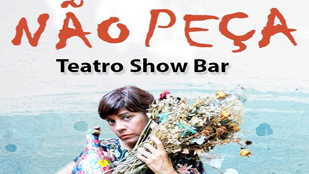 não peça teatro show bar